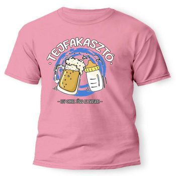 Vicces Póló - Tejfakasztóra - Egy okkal több az ivásra.