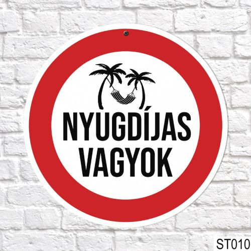 Kresz tábla - Nyugdíjas vagyok - 40 cm