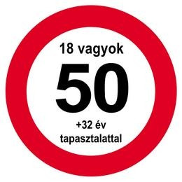 Sebességkorlátozó Szülinapi Tábla - Nem vagyok 50... - 40 cm