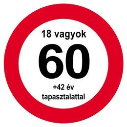 Sebességkorlátozó Szülinapi Tábla - Nem vagyok 60... - 40 cm