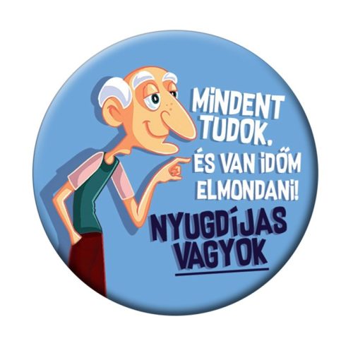 Kitűző Nyugdíjas - Mindent Tudok és van….Kék