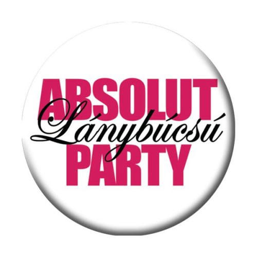 Lánybúcsú kitűző - Absolut Lánybúcsú Parti - 5,5 cm