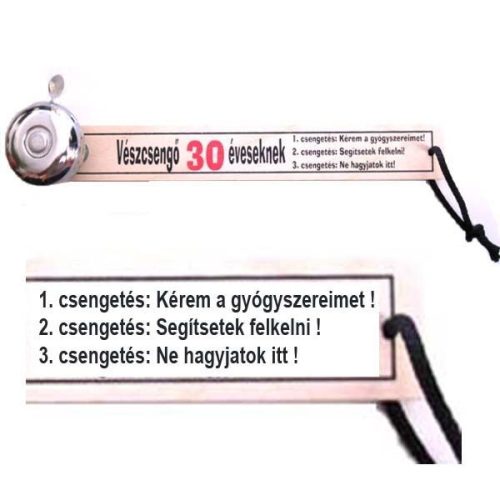 Vicces Vészcsengő 30 Éveseknek Felirattal Szülinapra