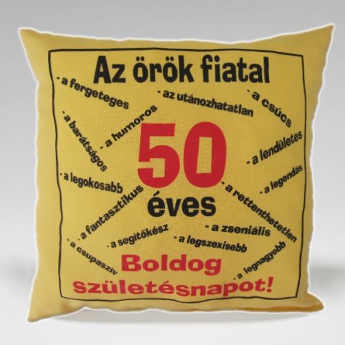 Szülinapi Párna - Az örök fiatal 50