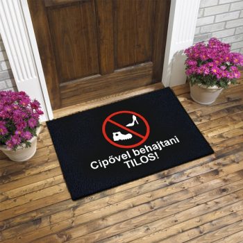 Lábtörlő - Cipővel Behajtani Tilos